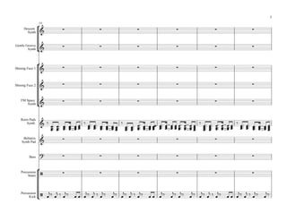 3

             °
                 14

                              ∑                    ∑                    ∑                     ∑                     ∑                   ∑
       Synth &
     Descent




                 ¢&
Gentle Groove                 ∑                    ∑                    ∑                     ∑                     ∑                   ∑
        Synth



                 °
Shining Fuzz 1    &           ∑                    ∑                    ∑                     ∑                     ∑                   ∑


Shining Fuzz 2    &           ∑                    ∑                    ∑                     ∑                     ∑                   ∑


                 ¢&           ∑                    ∑                    ∑                     ∑                     ∑                   ∑
   FM Space
       Synth




                  & ‰ œ ™ œ ™ œ ™ œ œ œ ‰ œ ™™ œ ™™ œ ™ œ œ œ ‰ œ ™ œ ™ œ ™ œ œ œœ œ ™™ œ œ œ œ ™ œ œ œ ‰ œ ™™ œ ™™ œ ™ œ œ œ ‰ œ ™™ œ ™™ œ ™ œ œ œ
                      œ ™™ œ ™™ œ ™™ œ œ œ œ ™ œ ™ œ ™™ œ œ œ œ ™™ œ ™™ œ ™™ œ œ œ œ ™ œ œ œ œ ™™ œ œ œ œ ™™ œ ™™ œ ™™ œ œ œ œ ™ œ ™ œ ™™ œ œ œ
   Retro Pads
       Synth
                      œ œ œ œ œœ œ œ œ œ œœ œ œ œ œ œœ œ œ œœœ œ œœ œ œ œ œ œœ œ œ œ œ œœ             œ œ œ                                       œ
     Bellatrix
                  &           ∑                    ∑                    ∑                     ∑                     ∑                   ∑
    Synth Pad



         Bass
                  ?           ∑                    ∑                    ∑                     ∑                     ∑                   ∑

                 °
   Percussion
                     /        ∑                    ∑                    ∑                     ∑                     ∑                   ∑
        Snare



                     j j j           j j j       j j j j             j   j j     j j j j             j j j       j
                 ¢/ œ ‰ œ ‰ œ ‰ œ œ œ ‰ œ ‰ œ ‰ œ ‰ œ ‰ œ ‰ œ ‰ œ œ œ ‰ œ ‰ œ ‰ œ ‰ œ ‰ œ ‰ œ ‰ œ œ œ ‰ œ ‰ œ ‰ œ ‰
   Percussion
        Kick
 