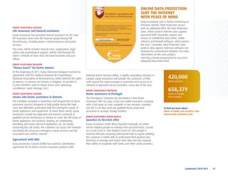 onLinE	dAtA	pRotECtion:	
                                                                                                                             suRf	tHE	intERnEt		
                                                                                                                             witH	pEACE	of	mind
                                                                                                                             Europ Assistance USA is further enhancing its
                                                                                                                             Premium Identity Theft Protection service
EuRop	AssistAnCE	AustRiA                                                                                                     with an additional offer, the Data Protection
life insurance and funeral assistance                                                                                        Suite, which protects Internet users against
Europ Assistance has launched funeral assistance for the new                                                                 password theft, keystroke capture and
life insurance cover from the Austrian group Bawag PSK                                                                       misuse of confidential data online. Unlike
Versicherung, a leading player in bancassurance and postal                                                                   antivirus and firewall software, which protect
services.                                                                                                                    the user’s computer, Data Protection Suite
The cover, which includes funeral costs, organization, legal                                                                 protects data against malicious software not
advice and psychological support, will be sold through the                                                                   detected by conventional solutions. For more
client’s network of more than 500 bank branches and post                                                                     information on this new product,
offices.                                                                                                                     visit http://www.europassistance-usa.com/
                                                                                                                             dataprotection/index.html
EuRop	AssistAnCE	bELgium
“House Assist” for home owners
At the beginning of 2011, Europ Assistance Belgium reached an
agreement with the Syndicat National des Propriétaires
(National Association of Homeowners), which defends the rights
                                                                      National Home Services (NHS), a rapidly expanding company in
                                                                      Canada. Europ Assistance will provide the customers of NHS                      420,000
of owners, co-owners and tenants in Belgium, to provide its           with around-the-clock emergency assistance and access to its                    listed partners
25,000 members with its House Assist cover (planning,                 network of approved service providers, every day of the year.
surveillance, water damage, etc.).
                                                                      EuRop	AssistAnCE	poRtugAL                                                       658,379
EuRop	AssistAnCE	CAnAdA                                               Home assistance in Portugal                                                     Home & Family
moves into home assistance in Ontario                                 The Portuguese company has developed a new home                                 interventions
The Canadian company is launching a full programme of home            assistance offer for Logo, a low-cost online insurance company,
assistance services designed to help people facing the high           with a full range of cover available in two versions: standard
costs and difficulties associated with the emergency repair of        and VIP. It can also send out qualified home protection                     To find out more about
home appliances and equipment. To meet these needs, Europ             personnel or arrange storage facilities.                                    Home & Family Care Services, visit
Assistance Canada has approved and trained a network of                                                                                           www.europ-assistance.com
qualified service technicians in Ontario to cover the full range of   EuRop	AssistAnCE	soutH	AfRiCA
home appliances and systems: heating, air conditioning,               launches its first B2C offer
plumbing, electricity, electrical appliances, etc. By simply          Europ Assistance South Africa launches Kudough, an online
contacting the call centre, the customer can access the network       service helping people to manage their personal loans. Scored
and obtain the necessary emergency repair services and the            on a scale from A+ (the highest score) to F (for people in
associated costs will be covered.                                     financial difficulty requiring professional help to regain stability),
                                                                      the customer is better able to understand their position and
Agreement with NHS                                                    therefore to manage and reduce their debt and also improve
Europ Assistance Canada (CMN) has reached a distribution              their ability to negotiate with banks and other credit providers.
agreement for its home services insurance products with




                                                                                                                                                                        Landmarks	2010-2011	 	 27
 