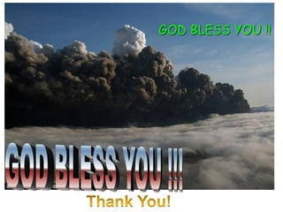 GOD BLESS YOU !!
 