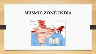 SEISMIC ZONE INDIA
 
