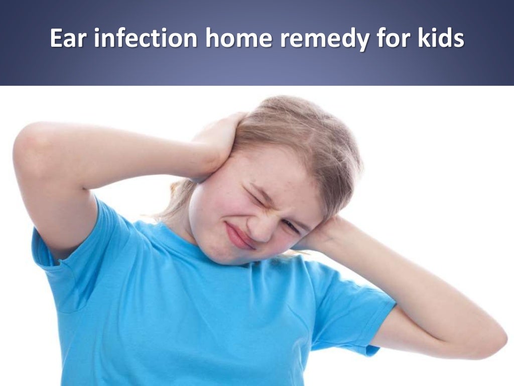 Ear infection home remedy for kids