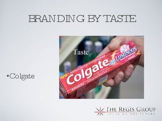 BRANDING BY TASTE Colgate 
