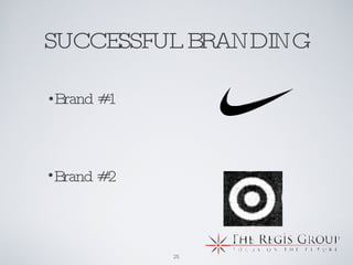 SUCCESSFUL BRANDING Brand #1 Brand #2 