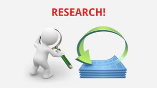 RESEARCH! 
 