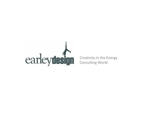 Creativity in the Energy
Consulting World
 