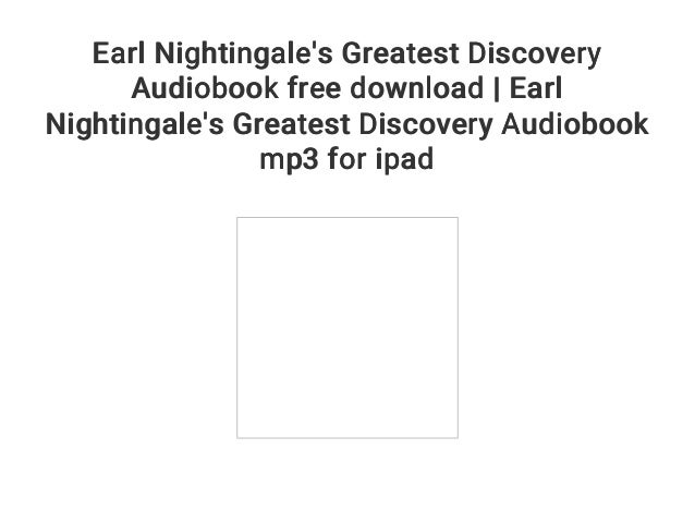 download the greatest secret earl nightingale download the greatest secret earl nightingale