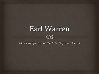 14th chief justice of the U.S. Supreme Court
 