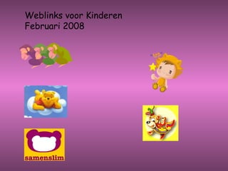 Weblinks voor Kinderen Februari 2008 