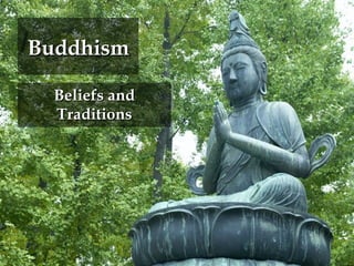 Buddhism Beliefs and Traditions 