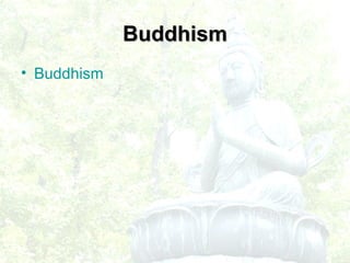 Buddhism Buddhism 