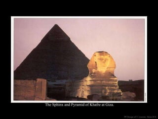 The Sphinx and Pyramid of Khafre at Giza.
PP Design of T. Loessin; Akins H.S.
 