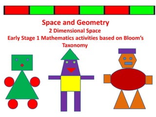 Space and Geometry   2 Dimensional Space Early Stage 1 Mathematics activities based on Bloom’s Taxonomy 