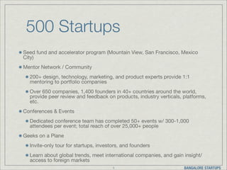 Seed fund and accelerator program (Mountain View, San Francisco, Mexico
City)

Mentor Network / Community

200+ design, te...
