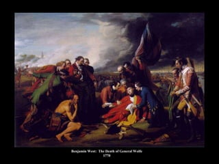 Benjamin West:  The Death of General Wolfe 1770 