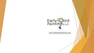 www.earlybirdpainting.com
 