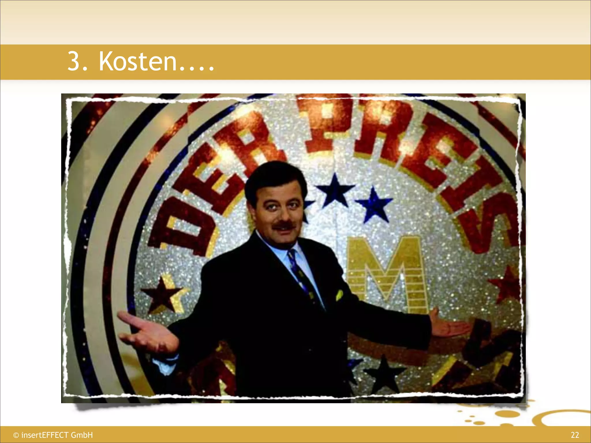 3. Kosten....




© insertEFFECT GmbH         22
 