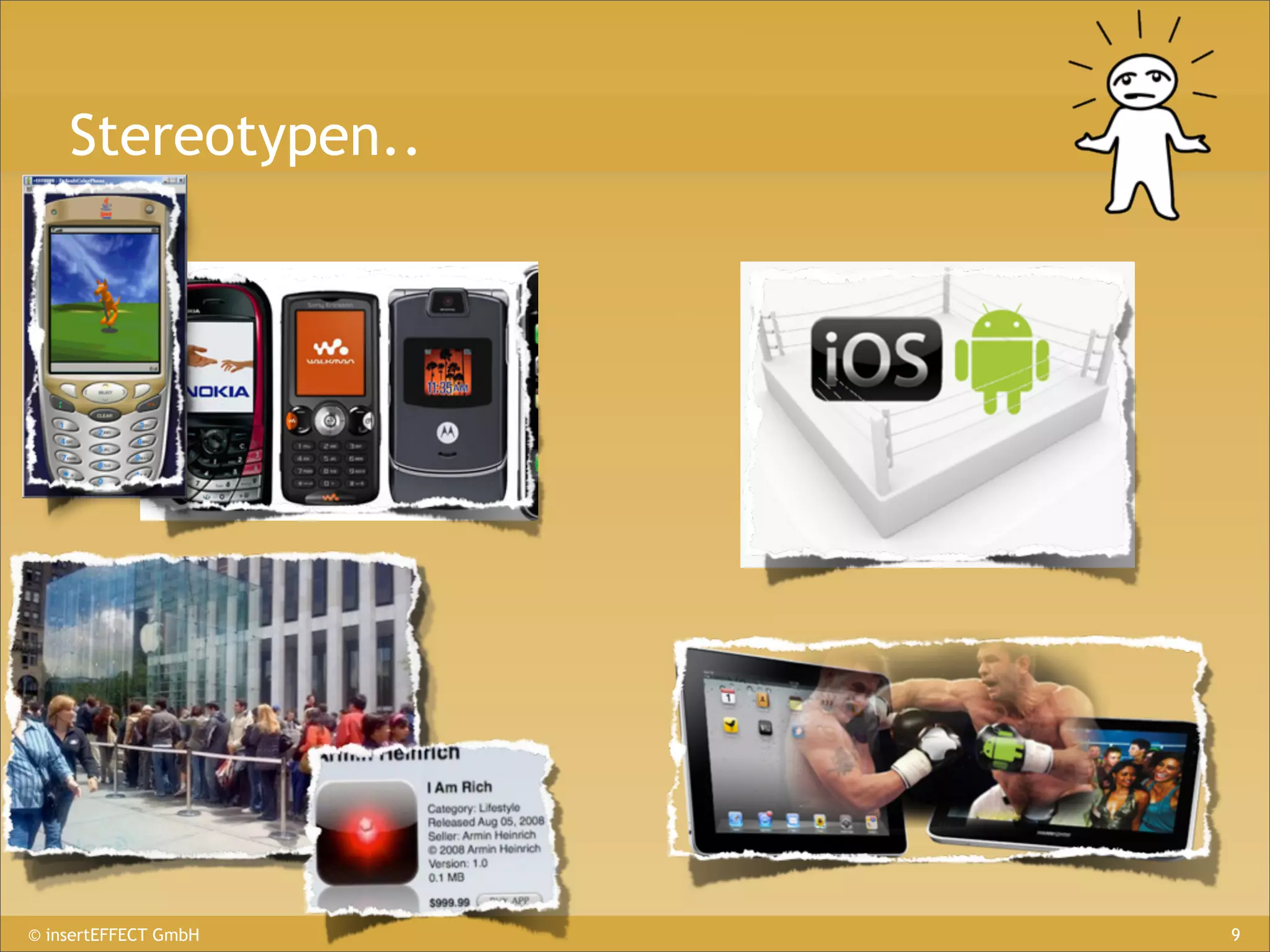 Stereotypen..




© insertEFFECT GmbH   9
 