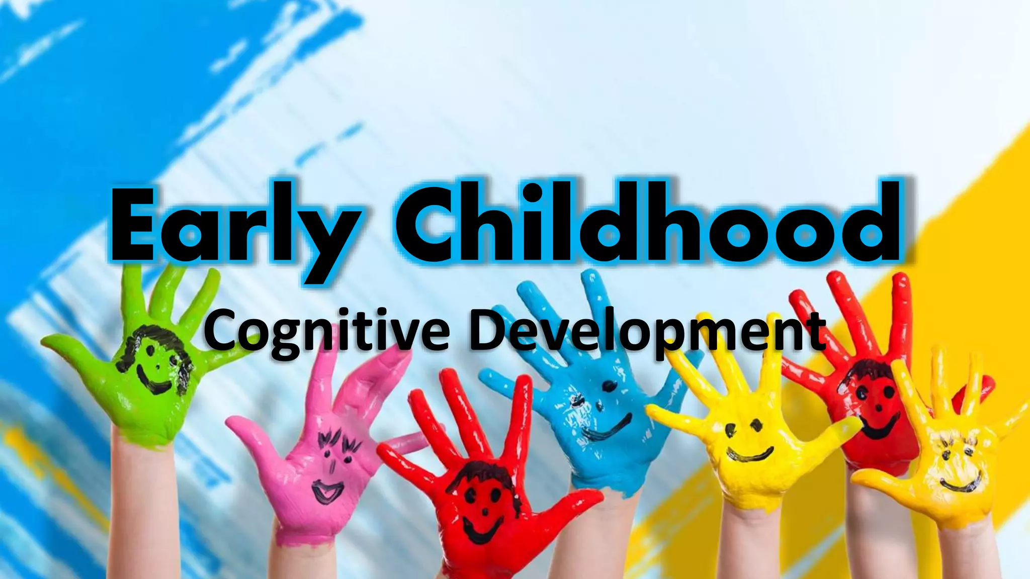 Early Childhood Cognitive Development Ppt