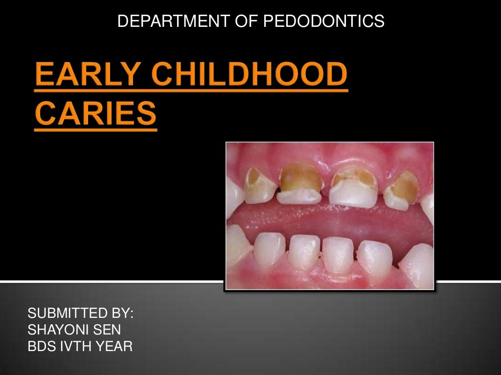 Early childhood caries