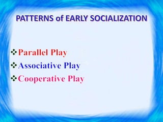 VARIATIONS IN PLAY INTERESTS 
 