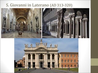 S. Giovanni in Laterano (AD 313-320)

 