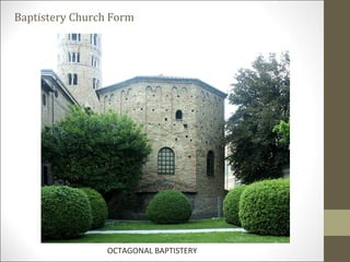 Baptistery Church Form

OCTAGONAL BAPTISTERY

 