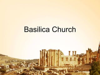 Basilica Church
 