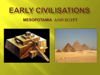 MESOPOTAMIA AND EGYPT

 