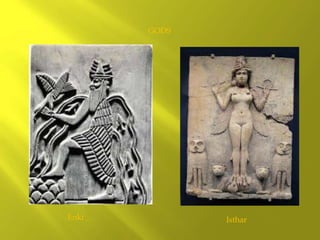 Enki Isthar
GODS
 