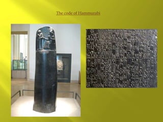 The code of Hammurabi
 