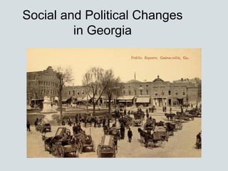 Social and Political Changes
         in Georgia
 
