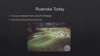 Early colonies: Roanoke