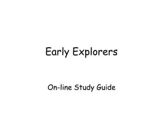 Early Explorers On-line Study Guide 