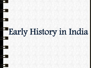 Early History in India
 