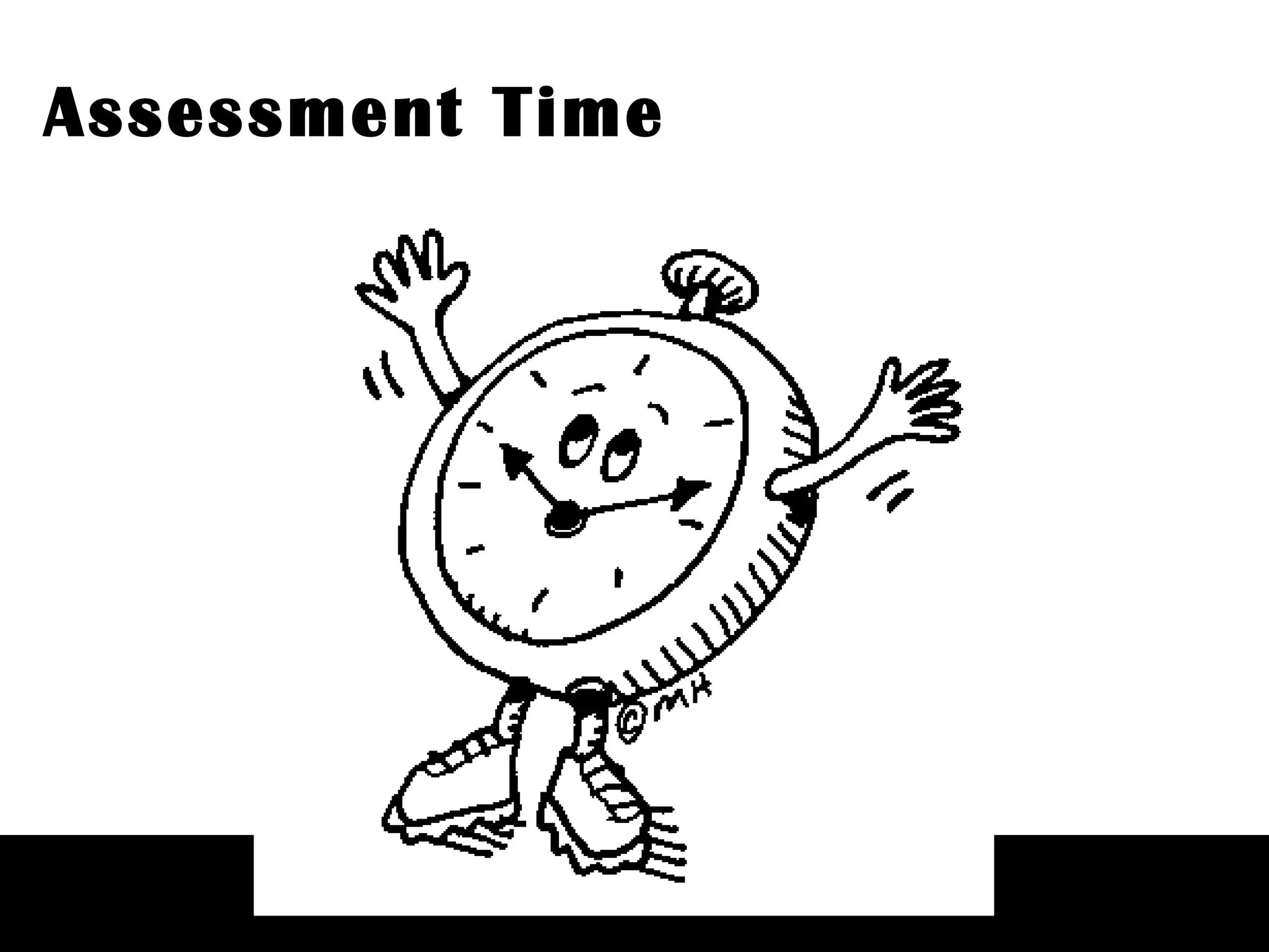 Assessment Time 