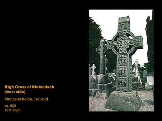 High Cross of Muiredach
(west side)
Monasterboice, Ireland
ca. 923
16 ft. high
 