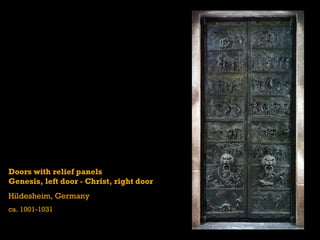 Doors with relief panels
Genesis, left door - Christ, right door
Hildesheim, Germany
ca. 1001-1031
 