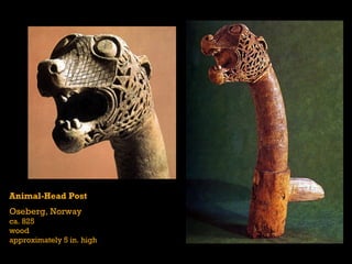 Animal-Head Post
Oseberg, Norway
ca. 825
wood
approximately 5 in. high
 