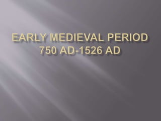 Early medieval period of INDIA
