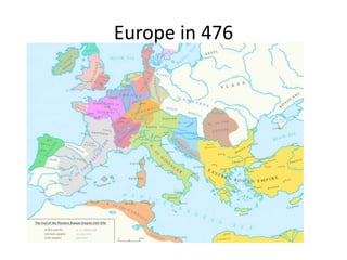 Europe in 476
 