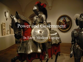 Power and Government In Early Modern Europe 