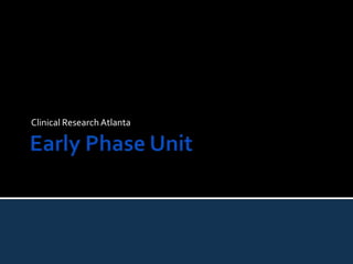 Early Phase Unit Clinical Research Atlanta 