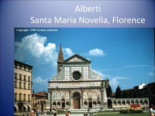 Alberti
Santa Maria Novella, Florence
37
 