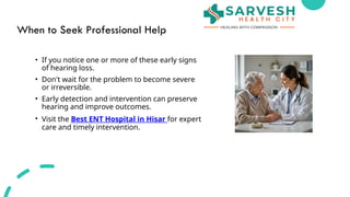Early Signs of Hearing Loss You Should Never Ignore | PPTX