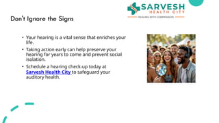 Early Signs of Hearing Loss You Should Never Ignore | PPTX