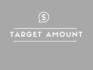 TARGET AMOUNT
 