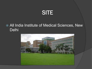 SITE
 All India Institute of Medical Sciences, New
Delhi
 