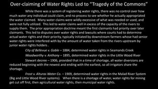 Over-claiming of Water Rights Led to “Tragedy of the Commons”
While there was a system of registering water rights, there ...