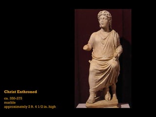 Christ Enthroned ca. 350-375 marble approximately 2 ft. 4 1/2 in. high 