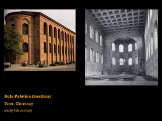 Aula Palatina (basilica) Trier, Germany early 4th century 